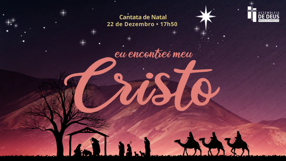 Cantata de Natal Slide | Marcas do Evangelho: Igreja Assembleia de Deus em  Campo Grande, Cariacica