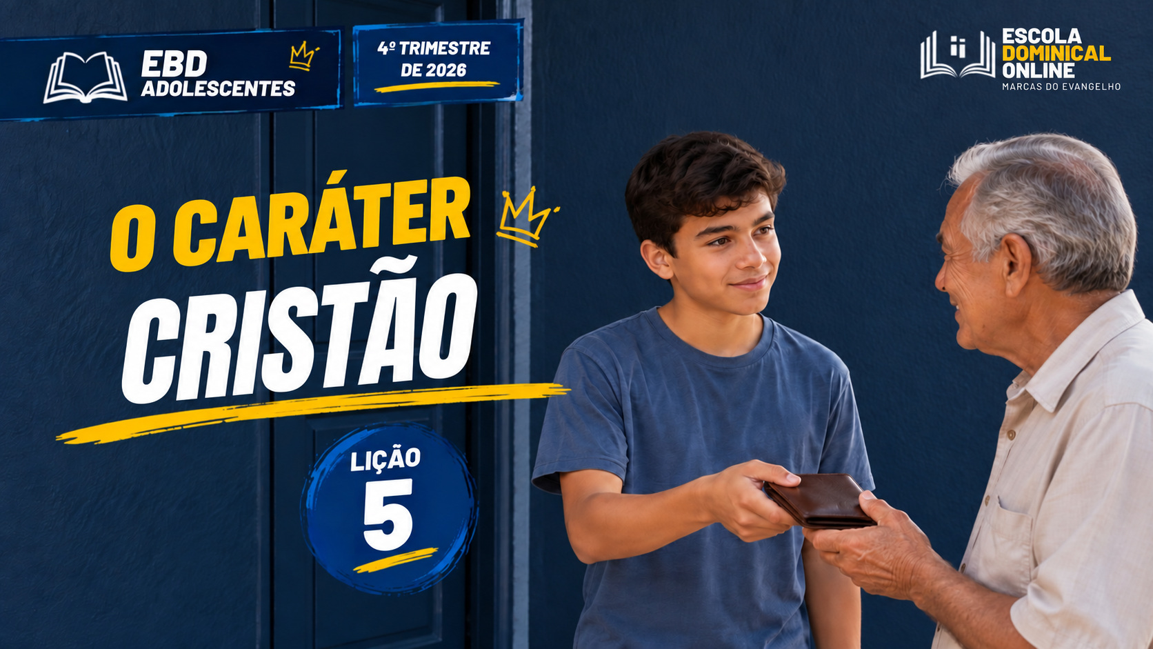 Lição 5 de Adolescentes: O Caráter Cristão
