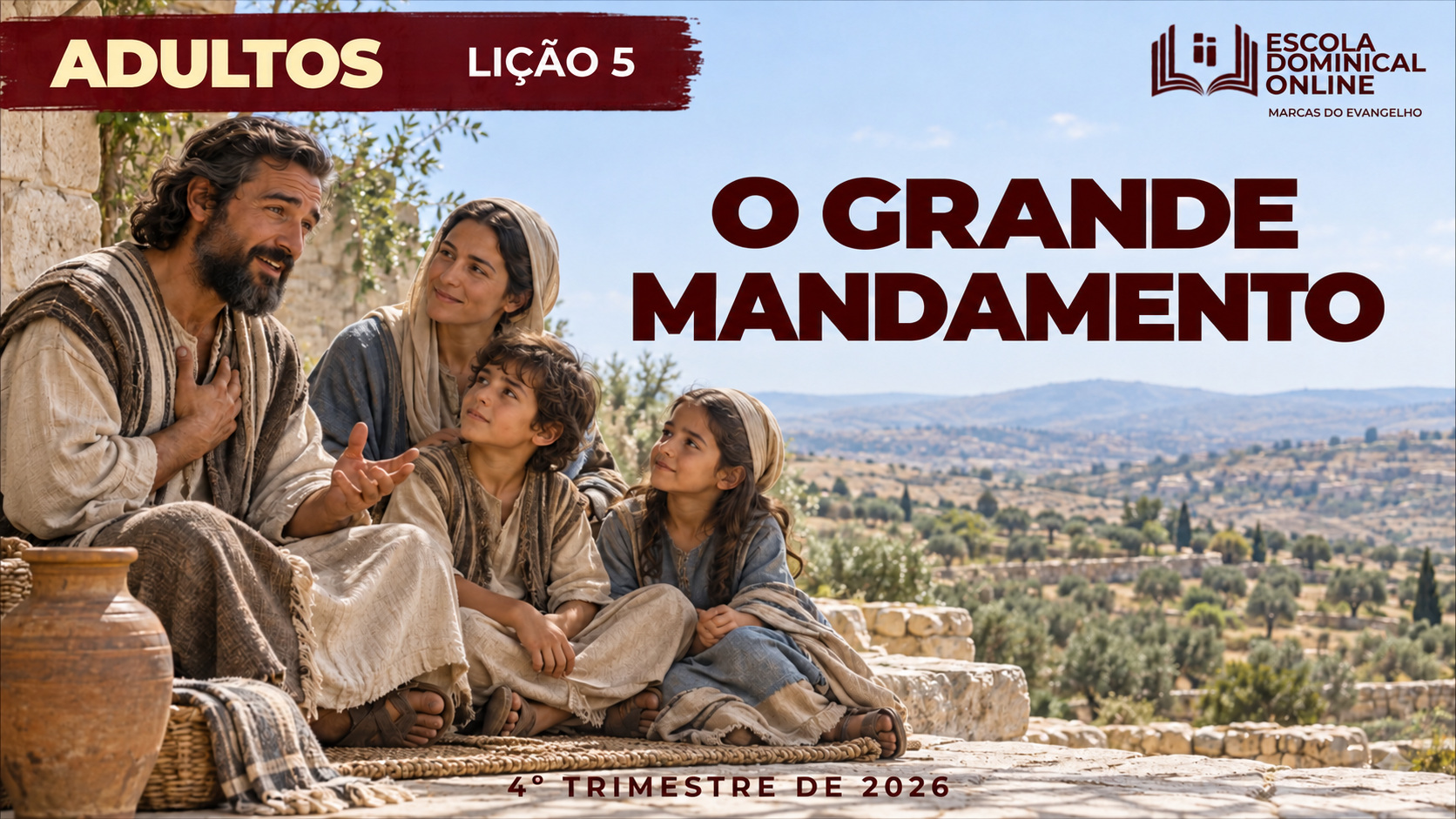 Lição 5 de Adultos: O Grande Mandamento