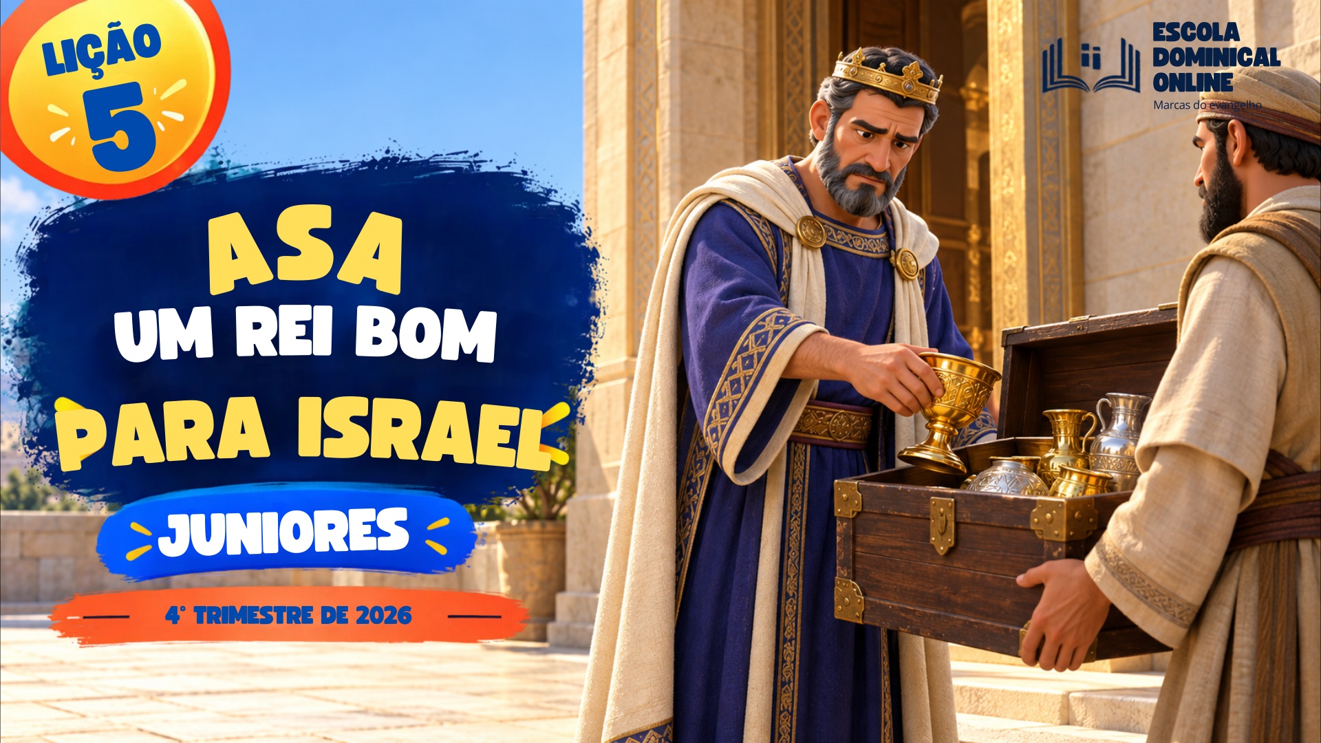 Lição 5 de Juniores: Asa, um Rei Bom para Israel