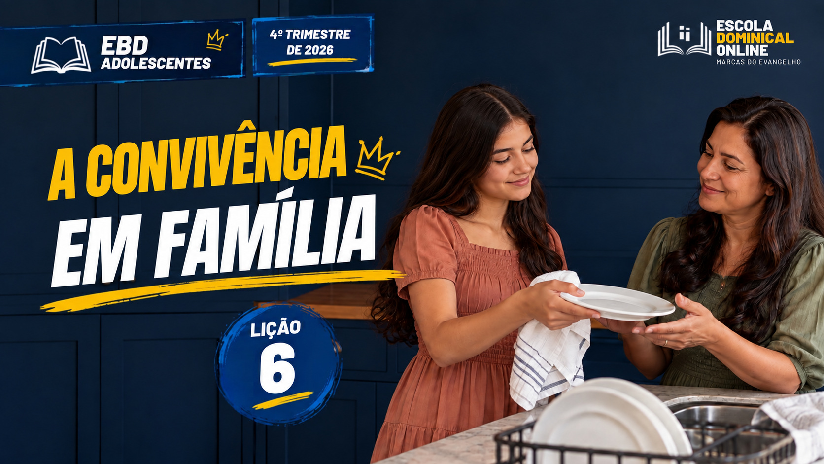 Lição 6 de Adolescentes: A Convivência em Família