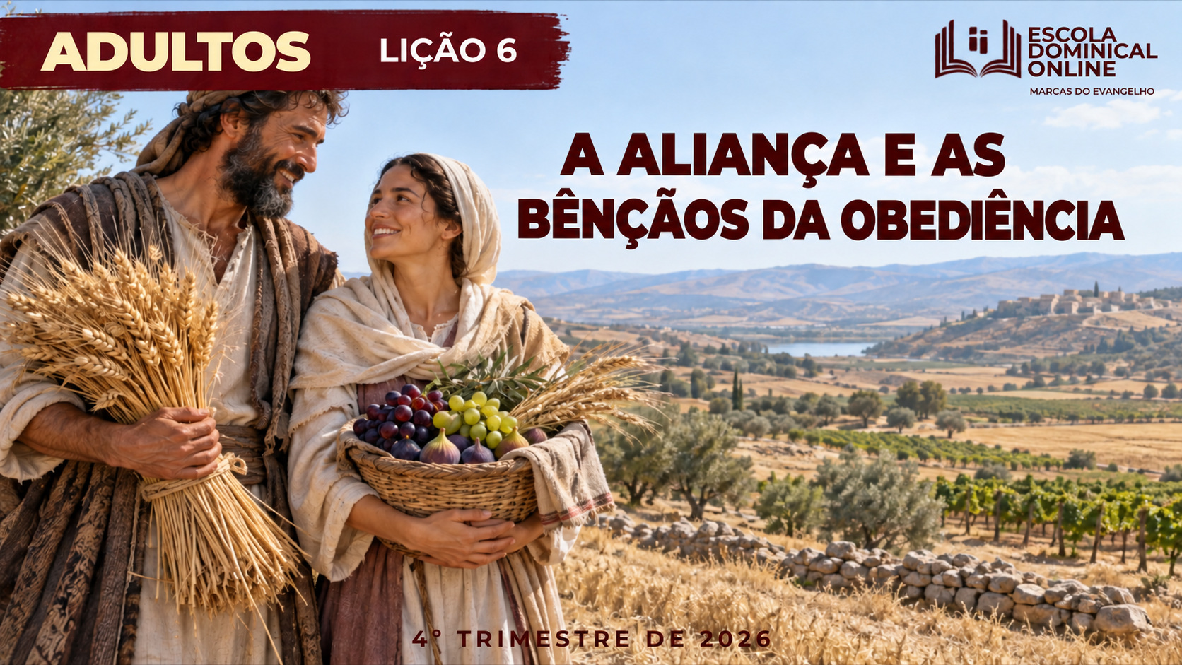 Lição 6 de Adultos: A Aliança e as Bênçãos da Obediência