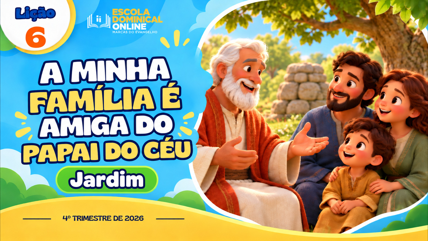 Lição 6 de Jardim de Infância: A Minha Família É Amiga do Papai do Céu