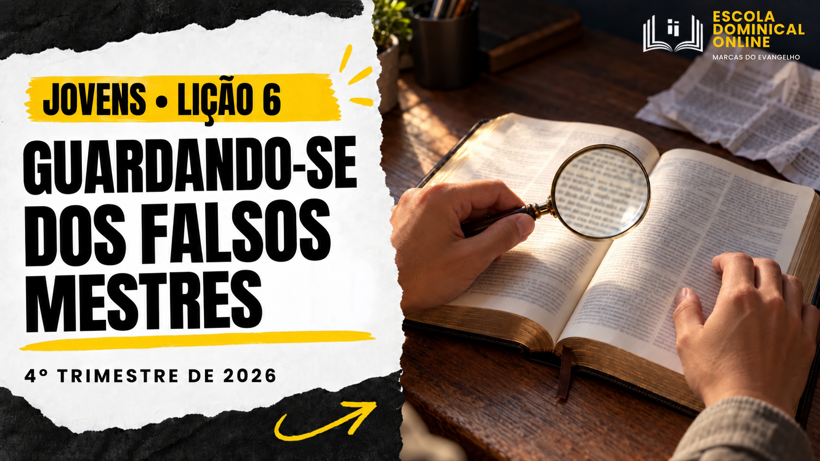 Lição 6 de Jovens: Guardando-se dos Falsos Mestres