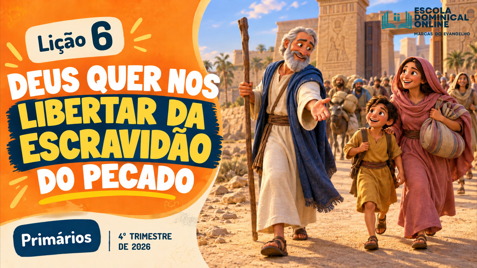 Lição 6 de Primários: Deus Quer nos Libertar da Escravidão do Pecado