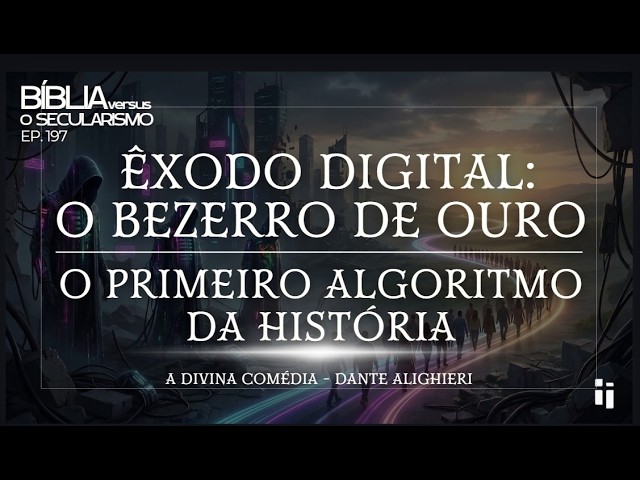 Miniatura da pregação: Êxodo digital: o bezerro de ouro, o primeiro algoritmo da história