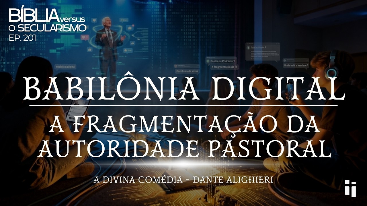 Miniatura da pregação: Babilônia digital: a fragmentação da autoridade pastoral