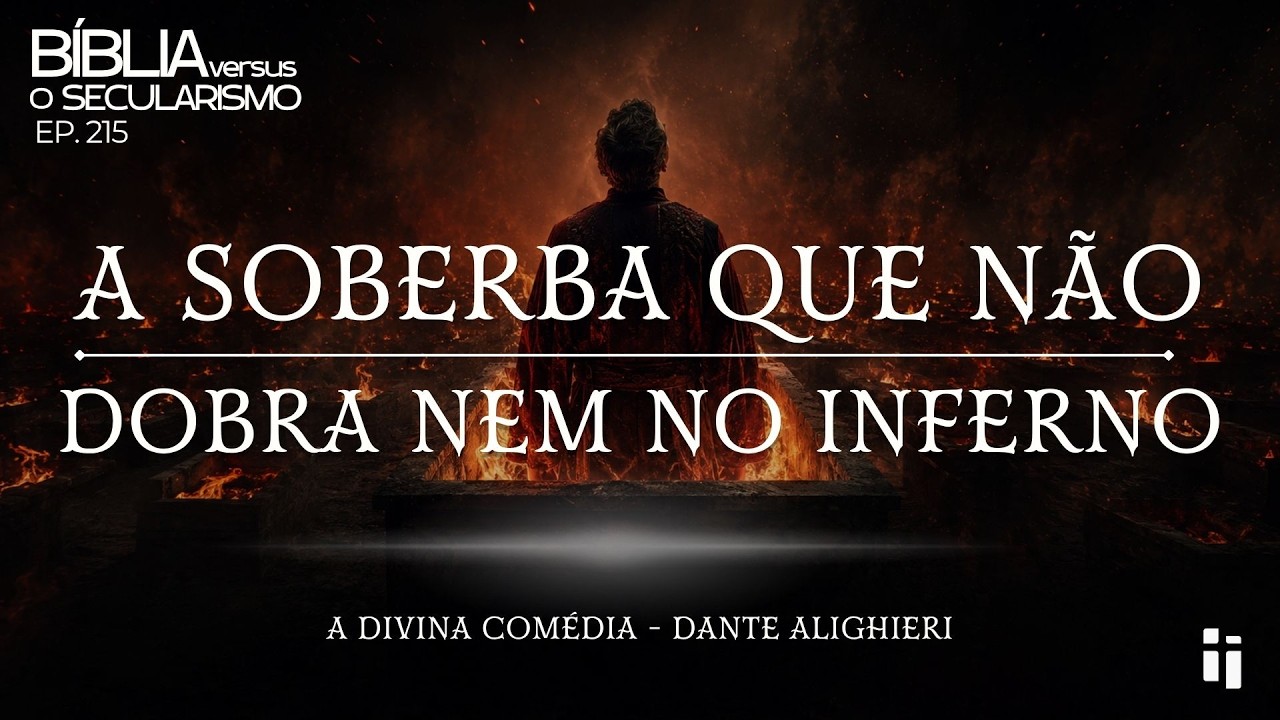 Miniatura da pregação: A soberba que não dobra nem no inferno