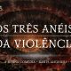 Os três anéis da violência: a Divina Comédia e o grande mandamento